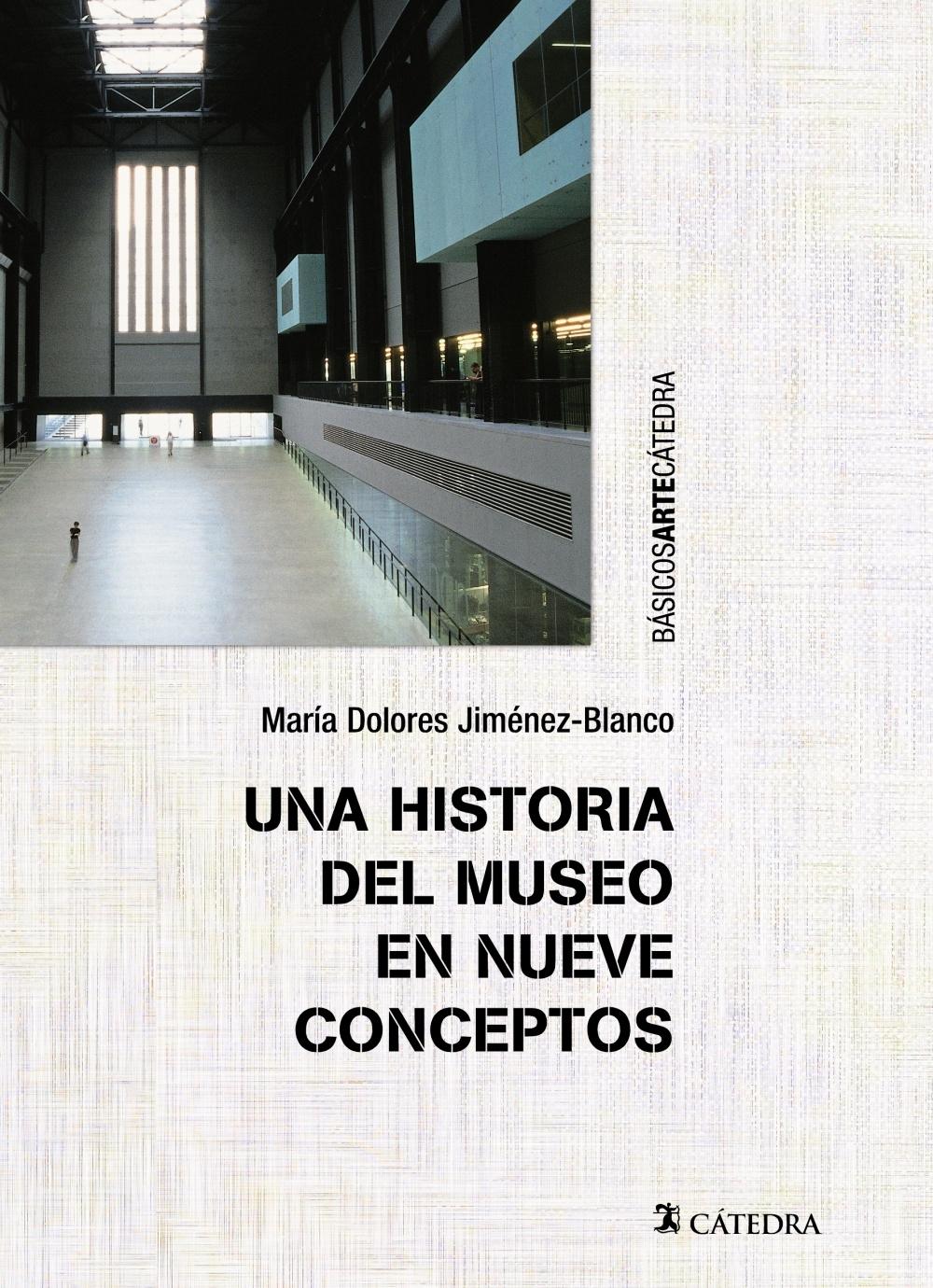 HISTORIA DEL MUSEO EN NUEVE CONCEPTOS, UNA