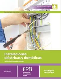 INSTALACIONES ELECTRICAS Y DOMOTICAS "PROFESIONAL BASICO EN ELECTRICIDAD Y ELECTRONICA"