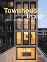 TOWNHOUSE DESIGN. URBAN LAYERED LIVING