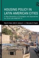 HOUSING POLICY IN LATIN AMERICAN CITIES. A NEW GENERATION OF STRATEGIES AND APPROACHES FOR 2016. UN HAB