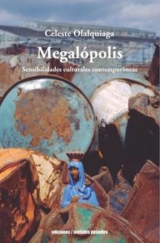 MEGALOPOLIS. SENSIBILIDADES CULTURALES CONTEMPORANEAS