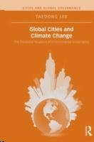 GLOBAL CITIES AND CLIMATE CHANGE. THE TRANSLOCAL RELATIONS OF ENVIRONMENTAL GOVERNANCE