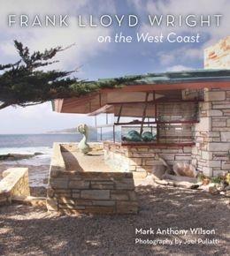 WRIGHT: FRANK LLOYD WRIGHT. ON THE WEST COAST