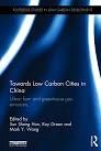 TOWARDS LOW CARBON CITIES IN CHINA. URBAN FORM AND GREENHOUSE GAS EMISSIONS