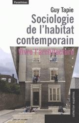SOCIOLOGIE DE L'HABITAT CONTEMPORAIN ; VIVRE L'ARCHITECTURE