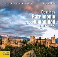 DESTINOS PATRIMONIO DE LA HUMANIDAD EN ESPAÑA