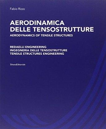 AERODINAMICA DELLE TENSOSTRUTTURE. REDAELLI ENGINEERING INGEGNERIA DELLE TENSOSTRUTTURE