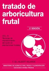 TRATADO DE ARBORICULTURA FRUTAL VOLUMEN IV