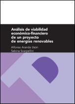 ANALISIS DE VIABILIDAD ECONOMICO FINANCIERO DE UN PROYECTO DE ENERGIAS RENOVABLES. 