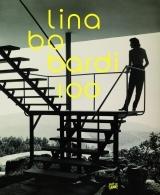 BO BARDI: LINA BO BARDI 100.  BRAZIL S ALTERNATIVE PATH TO MODERNISM