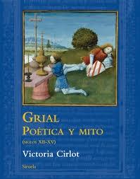 GRIAL POÉTICA Y MITO (SIGLOS XII-XV). 