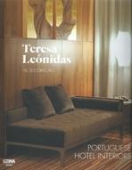 LEONIDAS. TERESA LEONIDAS. NL DECORAÇAO. PORTUGUESE HOTEL INTERIORS. 