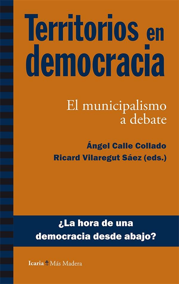 TERRITORIOS EN DEMOCRACIA. EL MUNICIPALISMO A DEBATE. 