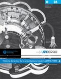 HISTORIA DEL ARTE Y DE LA ARQUITECTURA MODERNA (1930-1989)
