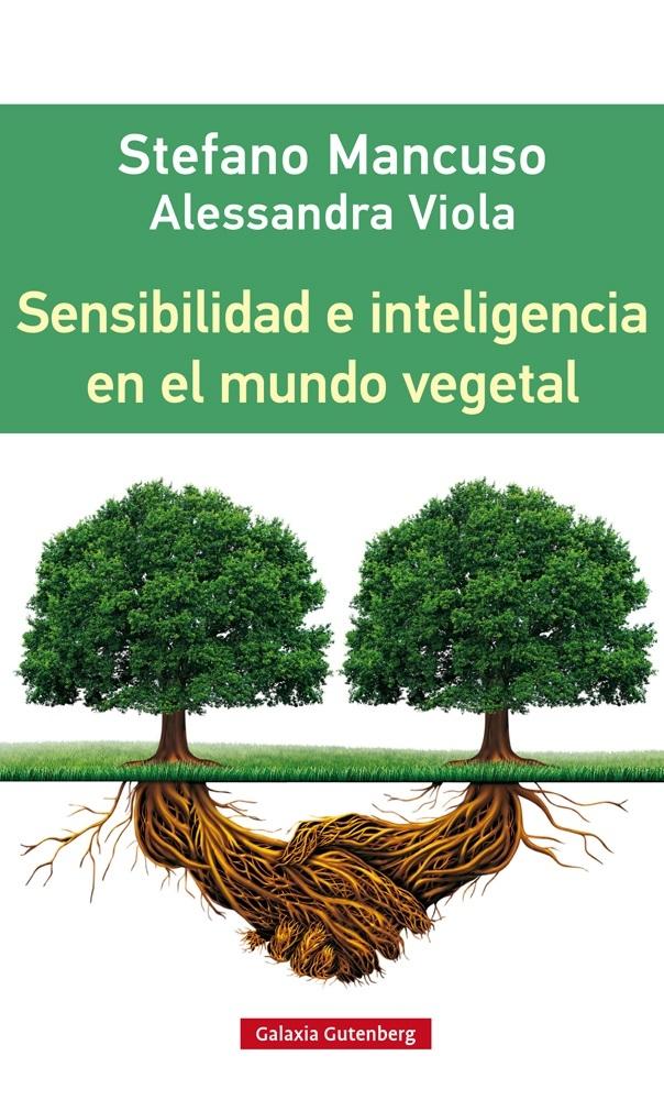 SENSIBILIDAD E INTELIGENCIA EN EL MUNDO VEGETAL. 