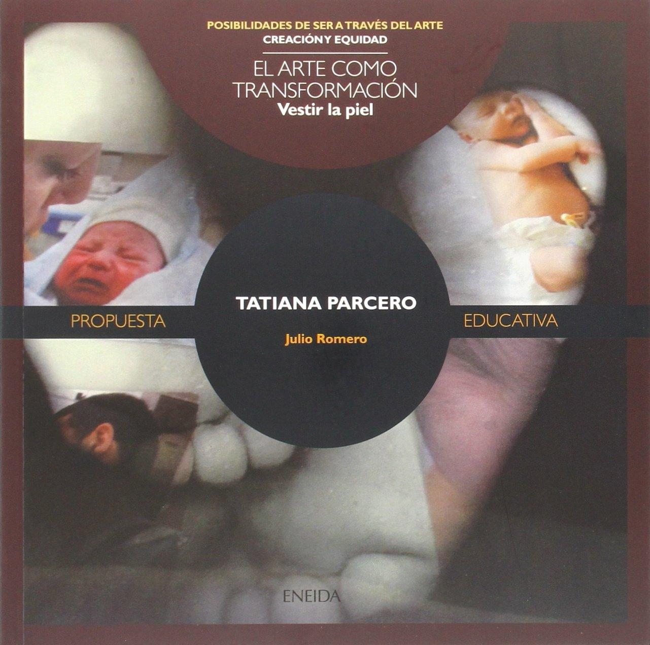 TATIANA PARCERO ( EL ARTE COMO TRANSFORMACION)