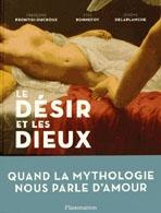 LE DESIR ET LES DIEUX