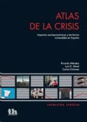 ATLAS DE LA CRISIS. IMPACTOS SOCIOECONOMICOS Y TERRITORIOS VULNERABLES EN ESPAÑA