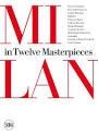 MILAN IN TEN MASTERPIECES