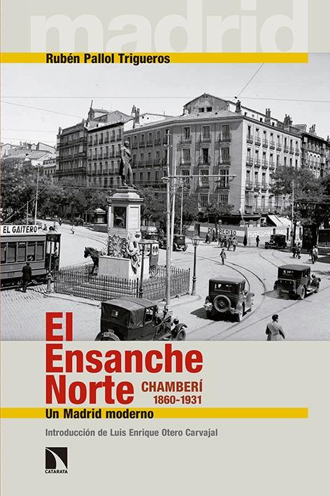 ENSANCHE NORTE. CHAMBERÍ, 1860-1931, EL. 