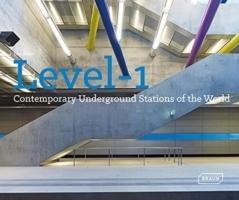 LEVEL 1.CONTEMPORY UNDERGROUND STATIONS OF THE WORLD