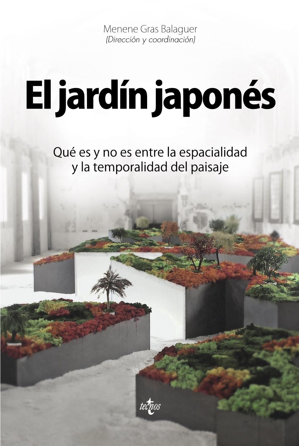 JARDIN JAPONES, EL "QUE ES Y QUE NO ES ENTRE LA ESPACIALIDAD Y LA TEMPORALIDAD DEL PAISAJE". 