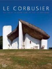 LE  CORBUSIER. THE CHAPEL OF NOTRE -DAME DU HAUT AT RONCHAMP. 