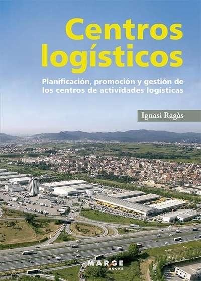 CENTROS LOGISTICOS "PLANIFICACION, PROMOCIÓN Y GESTION DE LOS CENTROS LOGISTICOS". 