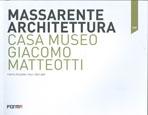 MASSARENTE ARCHITETTURA: CASA MUSEO GIACOMO MATTEOTTI. FRATA POLESINE/ ITALY 2007- 2009