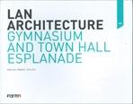 LAN ARCHITECTURE: GYMNASIUM AND TOWN HALL ESPLANADE. CHELLES/ FRANCE 2010- 2012