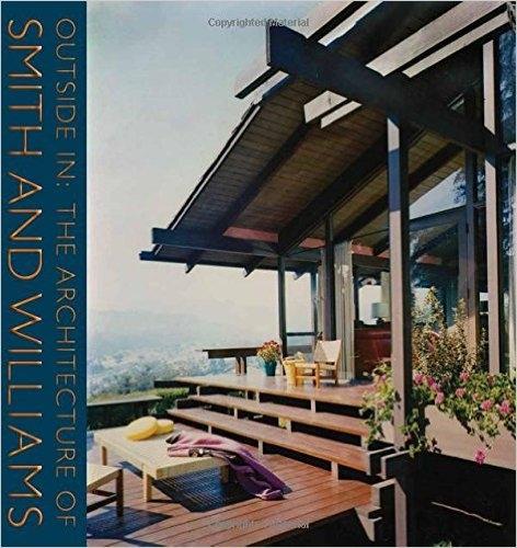 SMITH AND WILLIAMS: OUTSIDE IN : THE ARCHITECTURE OF SMITH AND WILLIAMS