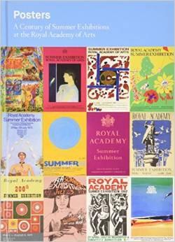 POSTERS. A CENTURY OF SUMMER EXHIBITIONS AT THE ROYAL ACADEMY