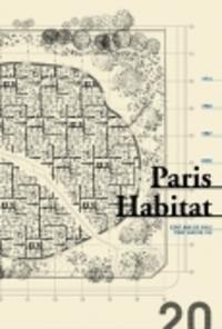 PARIS HABITAT - CENT DE VILLE, CENT ANS DE VIE. 
