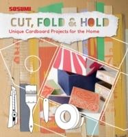 CUT, FOLD AND HOLD. CARDBOARD CRAFT FOR THE HOME. 