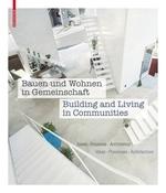 BUILDING AND LIVING IN COMMUNITIES "IDEAS. PROCESSES. ARCHITECTURE"