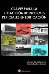 CLAVES PARA LA REDACCION DE INFORMES PERICIALES EN EDIFICACION