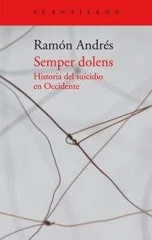 SEMPER DOLENS "HISTORIA DEL SUICIDIO EN OCCIDENTE"