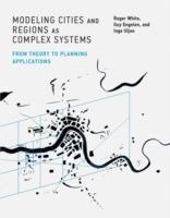 MODELING CITIES AND REGIONS AS COMPLEX SYSTEMS. FROM THEORY TO PLANNING APPLICATIONS. 