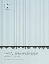 EMBA: ENRIC MASSIP-BOSCH ARQUITECTURA 2005-2015 TC CUADERNOS Nº 121