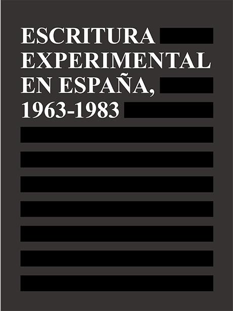 ESCRITURA EXPERIMENTAL EN ESPAÑA 1963-1983,  LA