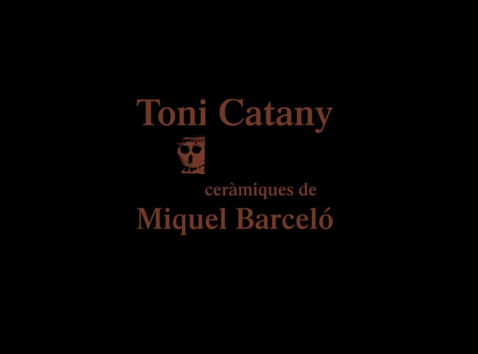 TONI CATANY. CERÀMIQUES DE MIQUEL BARCELÓ