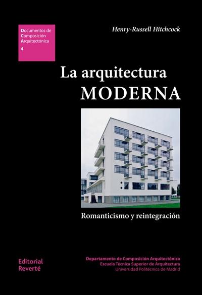 ARQUITECTURA MODERNA, LA. ROMANTICISMO Y REINTEGRACION. 