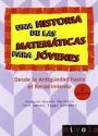 UNA HISTORIA DE LAS MATEMÁTICAS PARA JÓVENES II "DESDE EL RENACIMIENTO A LA TEORÍA DE LA RELATIVIDAD"