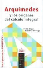 ARQUÍMEDES Y LOS ORIGENES DEL CALCULO INTEGRAL