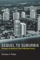 SEQUEL TO SUBURBIA. GLIMPSES OF AMERICA'S POST- SUBURBAN FUTURE