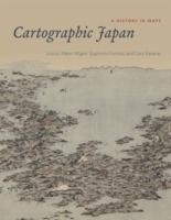 CARTOGRAPHIC JAPAN. A HISTORY IN MAPS