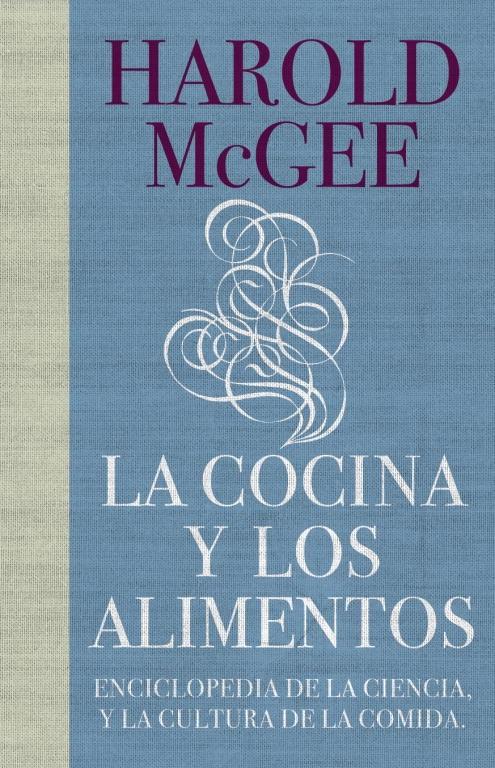 LA COCINA Y LOS ALIMENTOS "ENCICLOPEDIA DE LA CIENCIA Y LA CULTURA DE LA COMIDA"