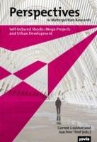 PERSPECTIVES IN METROPOLIS RESEARCH 1. SELF- INDUCED SHOCKS: MEGA- PROJECTS AND URBAN DEVELOPMENT