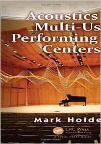 ACOUSTICS OF MULTI- USE PERFORMING ARTS CENTERS