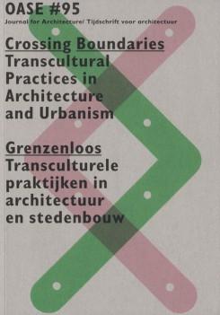 OASE Nº 95. CROSSING BOUNDARIES. GRENZELOOS. 